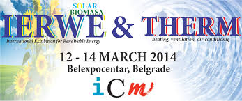 3. Međunarodni sajam obnovljivih izvora energije IERWE i “Therm 2014” u Beogradu od 12. do 14. marta
